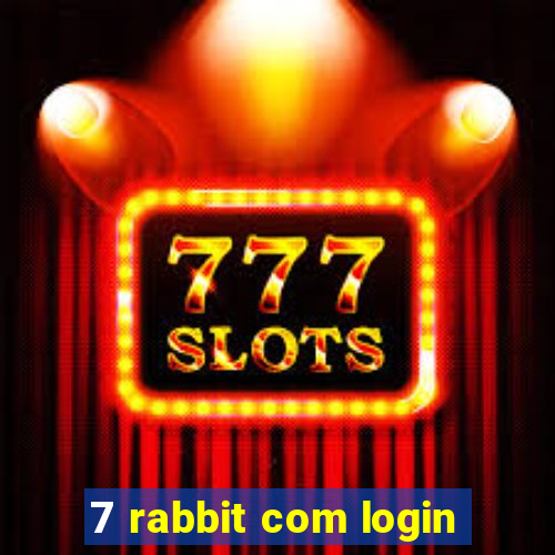 7 rabbit com login